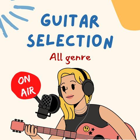 Stylish Guitar Selection All Genre on Air