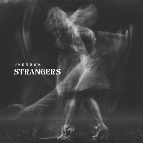 Unknown Strangers