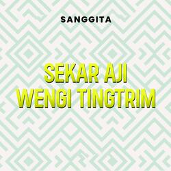Sekar Aji Wengi Tingtrim