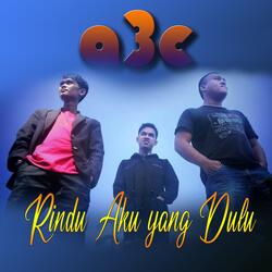 Rindu Aku Yang Dulu