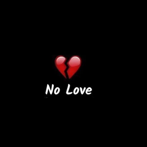 No Love