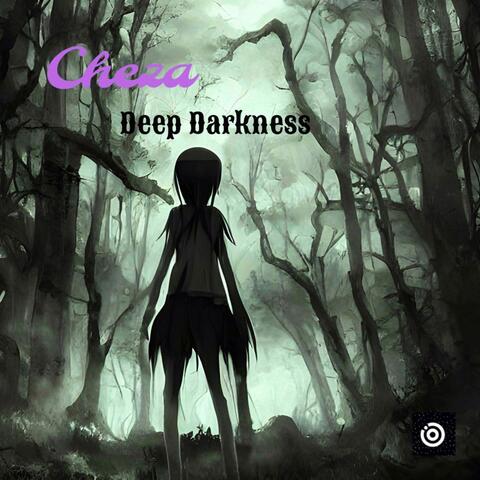 Deep Darkness