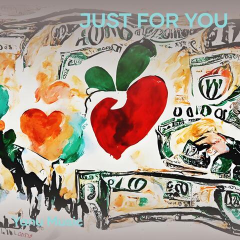 Just for You