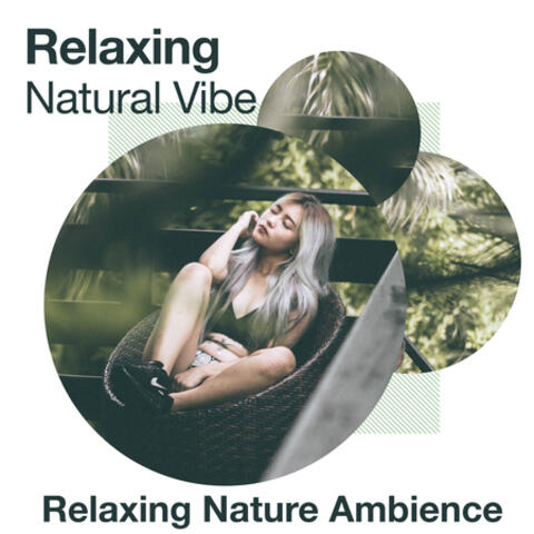 Relaxing Natural Vibe
