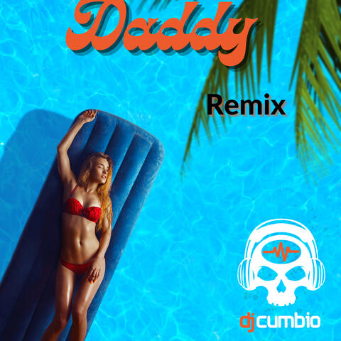 Daddy (Remix)