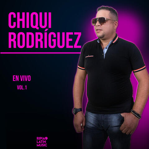 Chiqui Rodríguez Vol.1