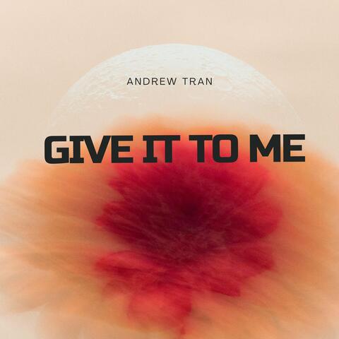 Give It To Me