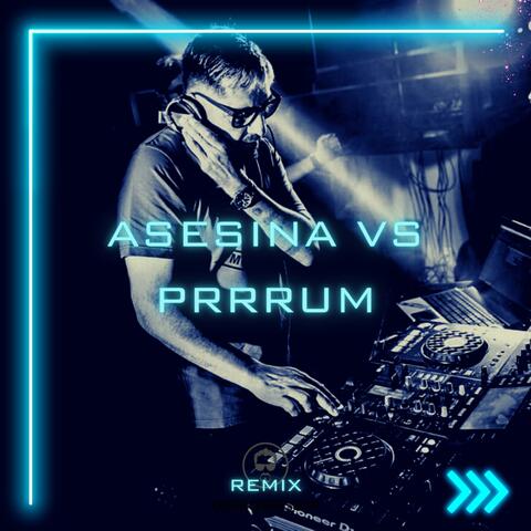 Asesina Vs Prrrum (Remix)