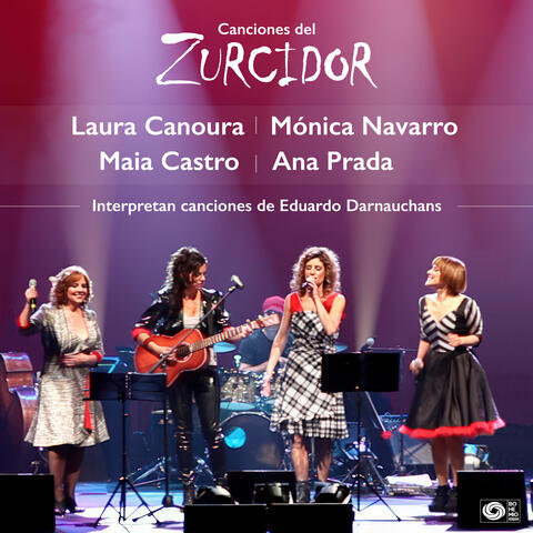Las Canciones Del Zurcidor (Ana Prada, Laura Canoura, Monica Navarro, Maia Castro)