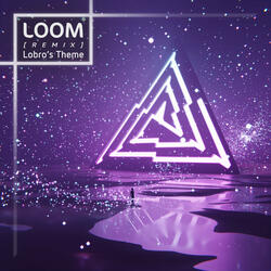 Loom (Lobro's Theme)