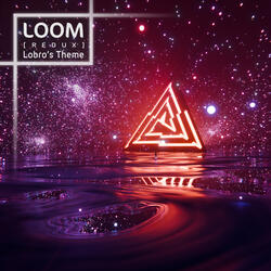 Loom (Lobro's Theme)