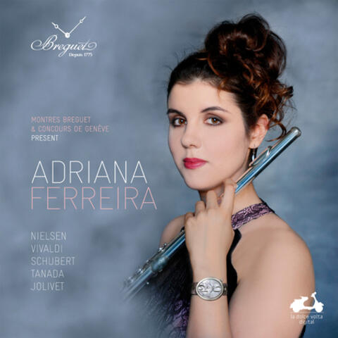 Adriana Ferreira: Nielsen, Vivaldi, Schubert, Tanada & Jolivet
