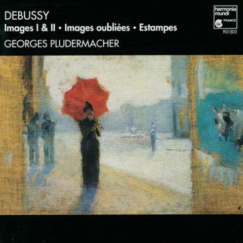 Debussy: Images, Images Oubliées, Estampes