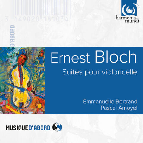 Bloch: Cello Suites & Meditations