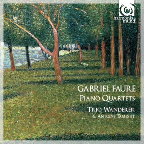 Fauré: Piano Quartets