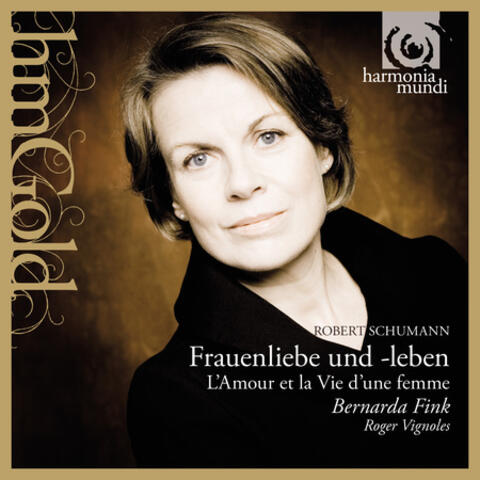 Schumann: Frauenliebe und -leben