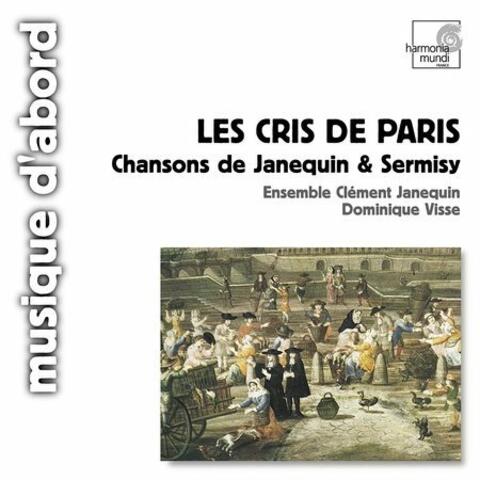Les Cris de Paris - Chansons de Janequin & Sermisy