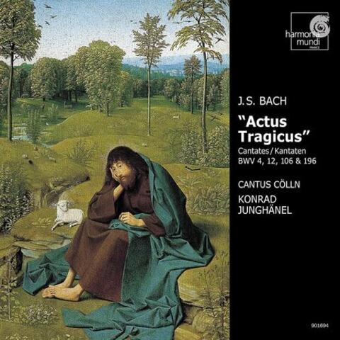 J.S. Bach: "Actus tragicus"