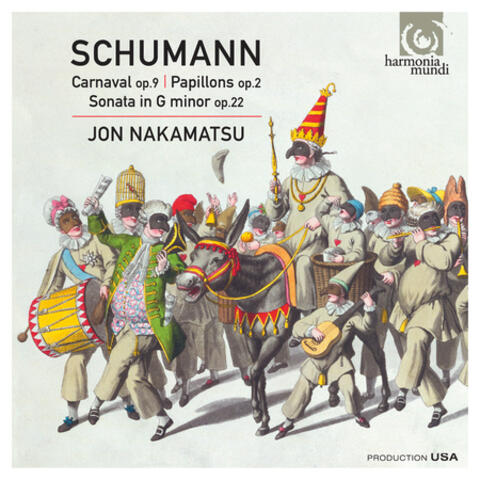 Schumann: Carnaval, Op. 9 - Papillons, Op. 2 - Sonata in G Minor, Op. 22