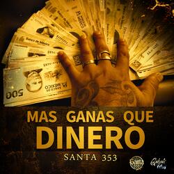 Mas Ganas Que Dinero