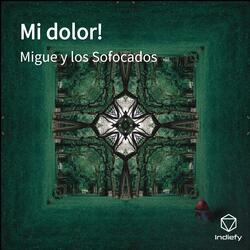Mi Dolor!