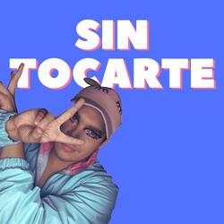 Sin Tocarte