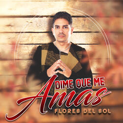 Dime Que Me Amas