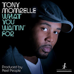 What You Waitin' For