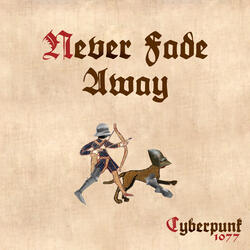 Never Fade Away