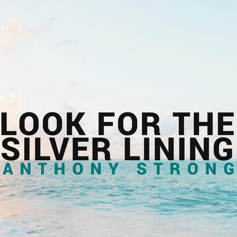 Look For The Silver Lining