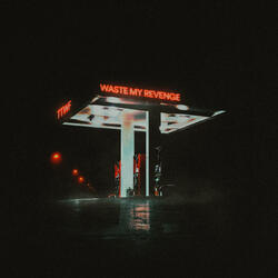 Waste My Revenge
