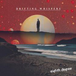 Drifting Whispers