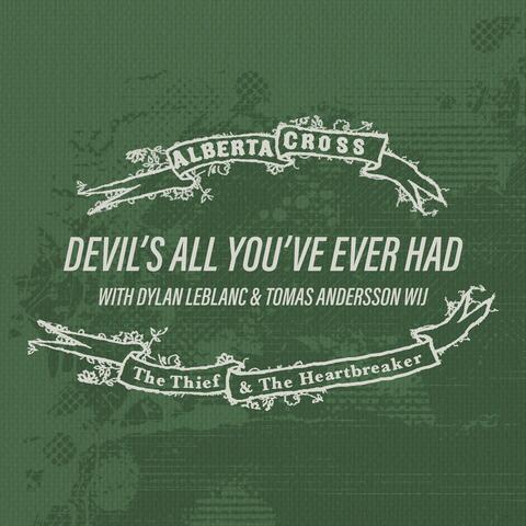 Devil's All You Ever Had
