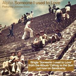 Someone I used to Love