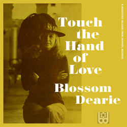 Touch The Hand Of Love