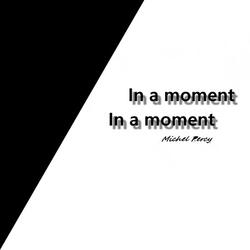 In a moment