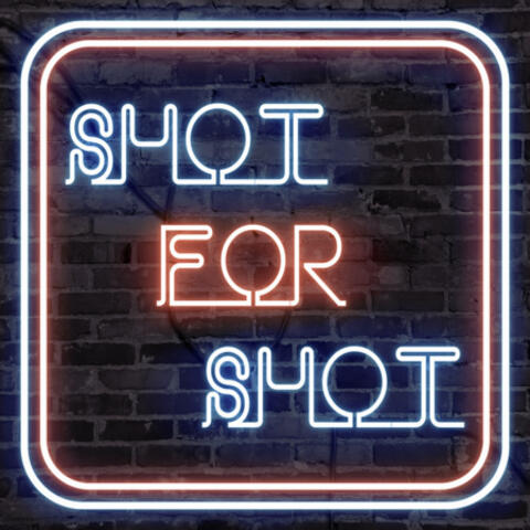 Shot For Shot