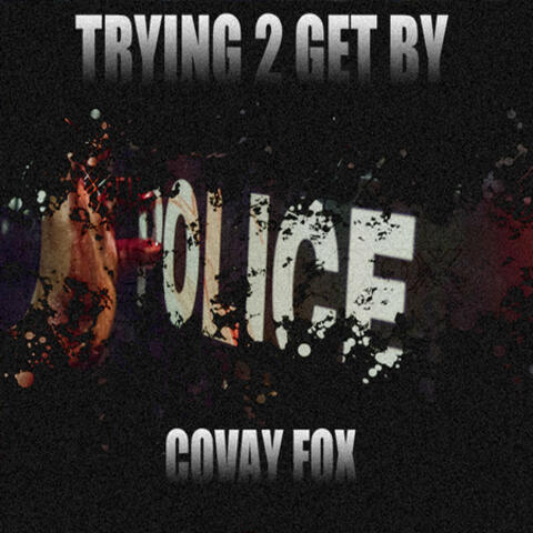Trying To Get By