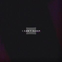 i can't sleep