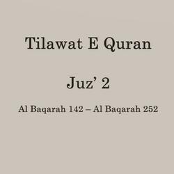 Quran Full Juz’ 2 – Al Baqarah 142 – Al Baqarah 252