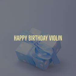 Happy Birthday Violin