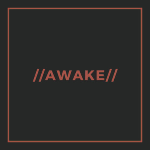 Awake
