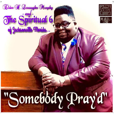 Elder H. Levoughn Murphy & The Spiritual 6 of Jacksonville Florida.