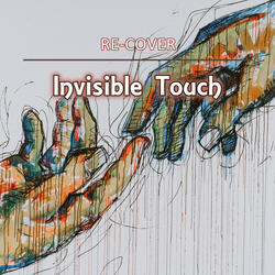 Invisible Touch (Unplugged)