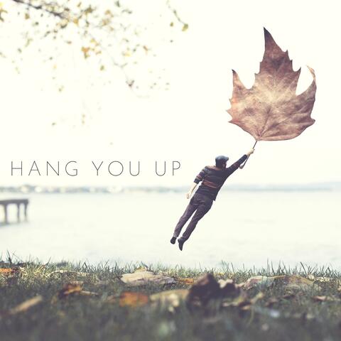 Hang You Up