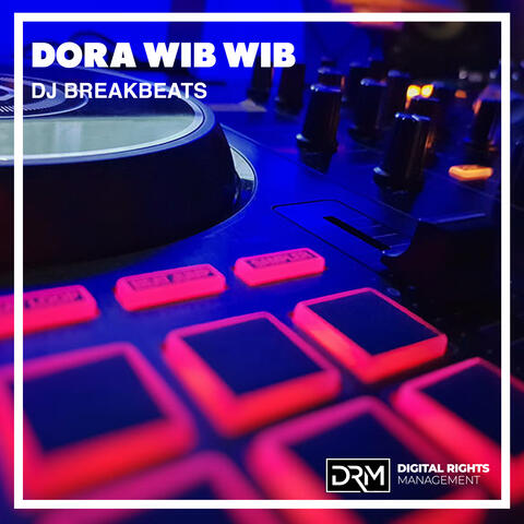Dora Wib WIb