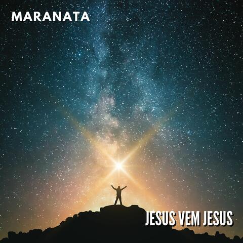 Jesus Vem Jesus