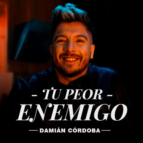 Tu Peor Enemigo