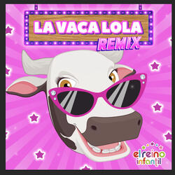 La Vaca Lola (Remix)