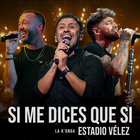 Si Me Dices Que Si (Estadio Vélez)